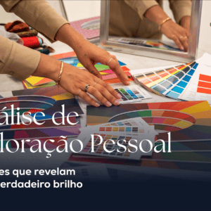 Análise de Coloração Pessoal – As Cores que Revelam o Teu Verdadeiro Brilho