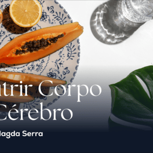Nutrir Corpo e Cérebro